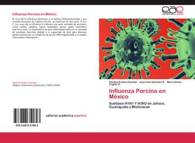 Influenza Porcina en México : Subtipos H1N1 Y H3N2 en Jalisco, Guanajuato y Michoacan - Paulina Avalos Guzman