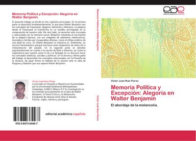 Memoria Política y Excepción: Alegoría en Walter Benjamin : El abordaje de la melancolía. - Víctor Juan Ruiz Flores