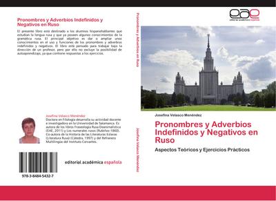 Pronombres y Adverbios Indefinidos y Negativos en Ruso : Aspectos Teóricos y Ejercicios Prácticos - Josefina Velasco Menéndez