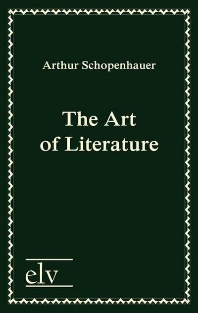 The Art of Literature - Arthur Schopenhauer