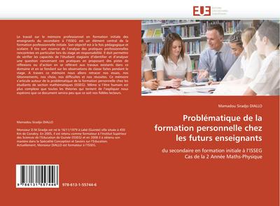 Problématique de la formation personnelle chez les futurs enseignants : du secondaire en formation initiale à l¿ISSEG Cas de la 2 Année Maths-Physique - Mamadou Siradjo Diallo