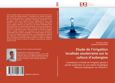 Etude de l''irrigation localisée souterraine sur la culture d''aubergine : Contribution à l''étude de l''irrigation goutte à goutte souterraine sur une culture d''aubergine 