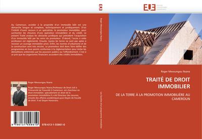 TRAITÉ DE DROIT IMMOBILIER : DE LA TERRE À LA PROMOTION IMMOBILIÈRE AU CAMEROUN - Roger Mevoungou Nsana