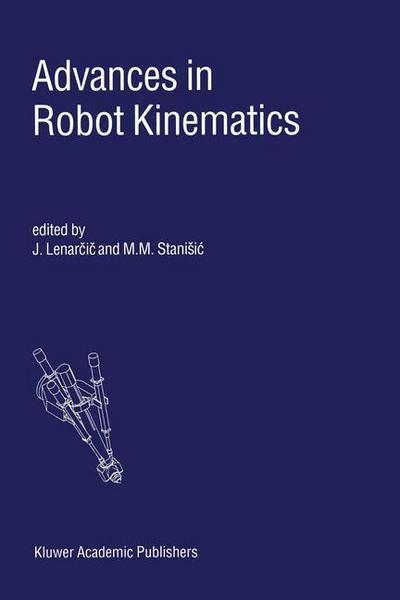 Advances in Robot Kinematics - M. M. Stanisic