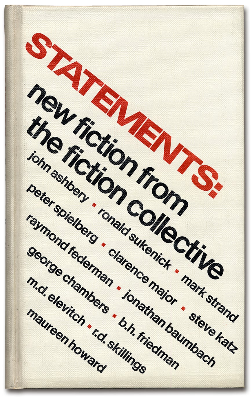 [Signed] [First Edition] Statements: New Fiction from the Fiction Collective ASHBERY, John, Russell Banks, et al. [Used - Fine] [Hardcover]