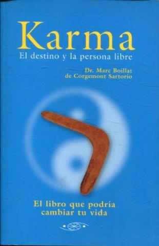 KARMA: EL DESTINO Y LA PERSONA LIBRE. - BOILLAT DE CORGEMONT SARTORIO Marc.