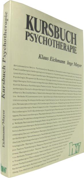 Kursbuch Psychotherapie. - Eichmann, Klaus / Mayer, Inge