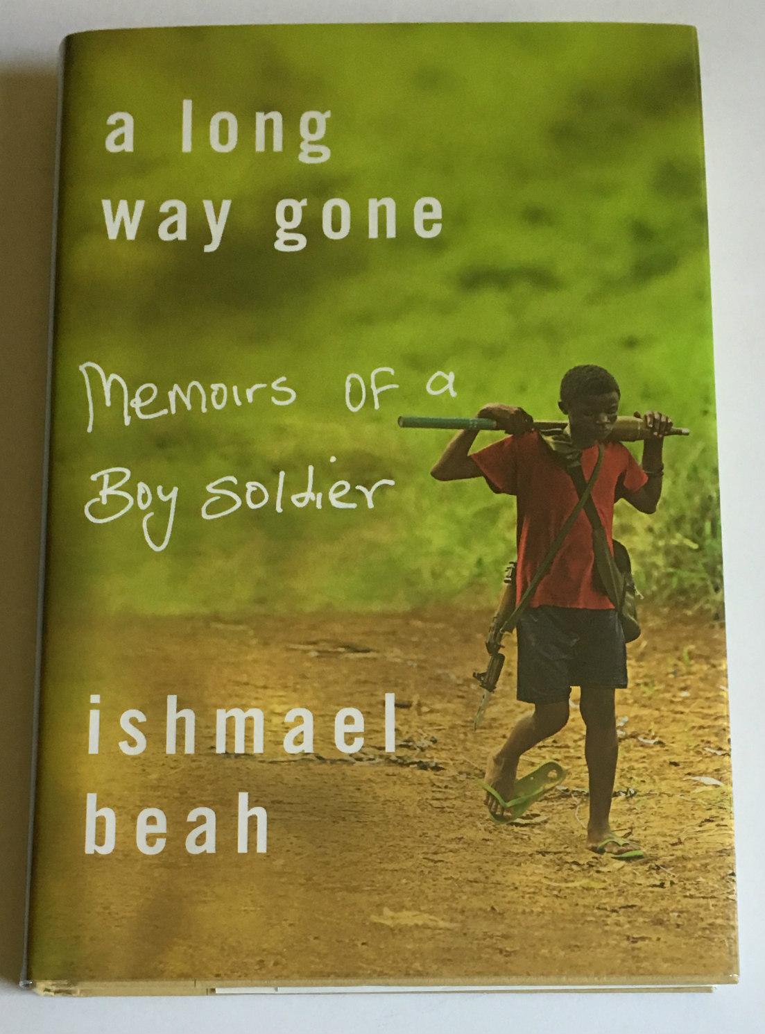 A Long Way Gone : Memoirs of a Boy Soldier par Beah, Ishmael: Fine Hard  Cover (2007) First Edition., Signed by Author | Pages of Boston