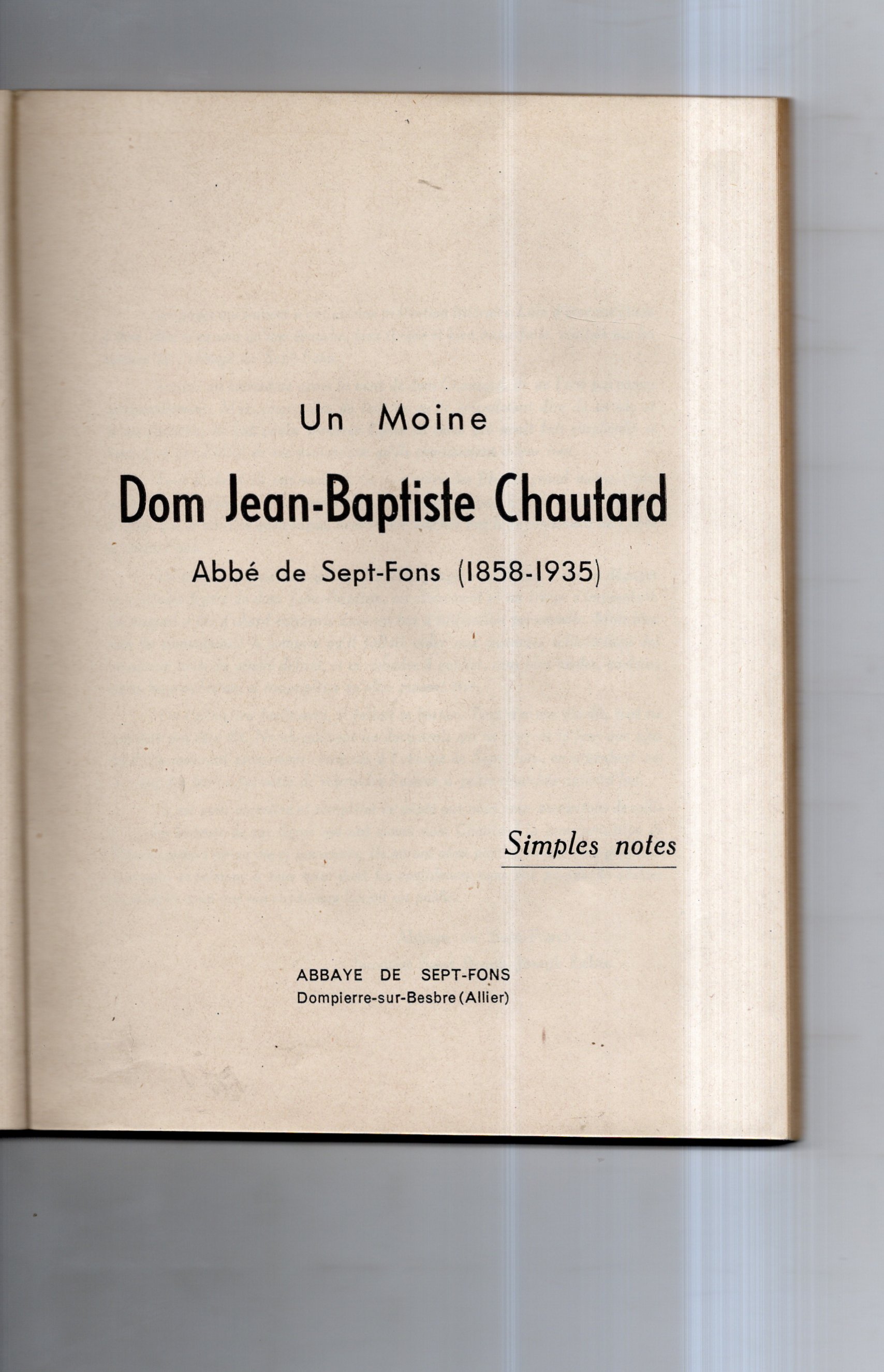 UN MOINE DOM JEAN BAPTISTE CHAUTARD Abbé de Sept Fons ( 1858 1935