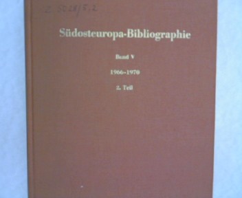 Südosteuropa-Bibliographie, Band V: 1966-1970. Teil 2: Albanien, Bulgarien, Jugoslawien. - Krallert-Sattler, Gertrud