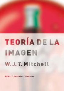 TEORIA DE LA IMAGEN - W. J. T. Mitchell