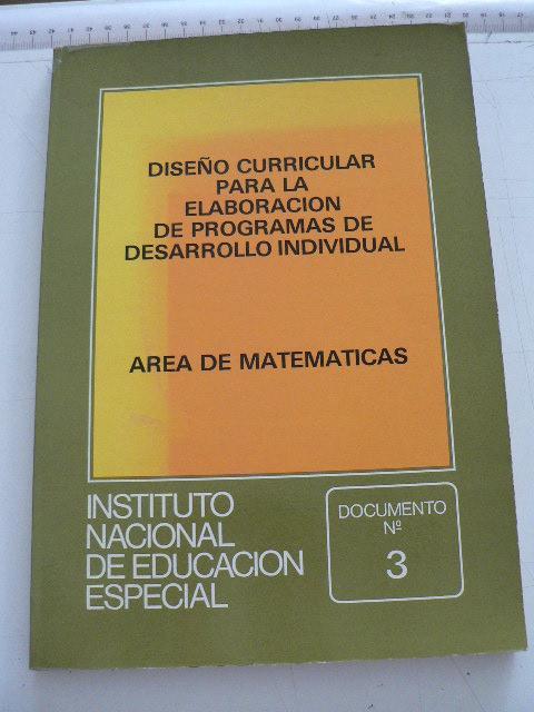 Diseño curricular para la elaboración de programas de desarrollo individual. Area de Matematicas (Documento número 3)