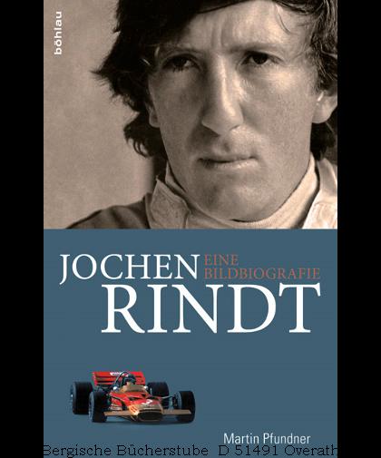 Jochen Rindt. Eine Bildbiografie. - Pfundner, Martin