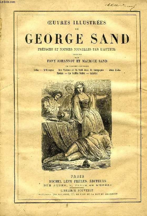 OEUVRES ILLUSTREES DE GEORGE SAND: LELIA, L'USCOQUE, LES VISIONS DE LA ...