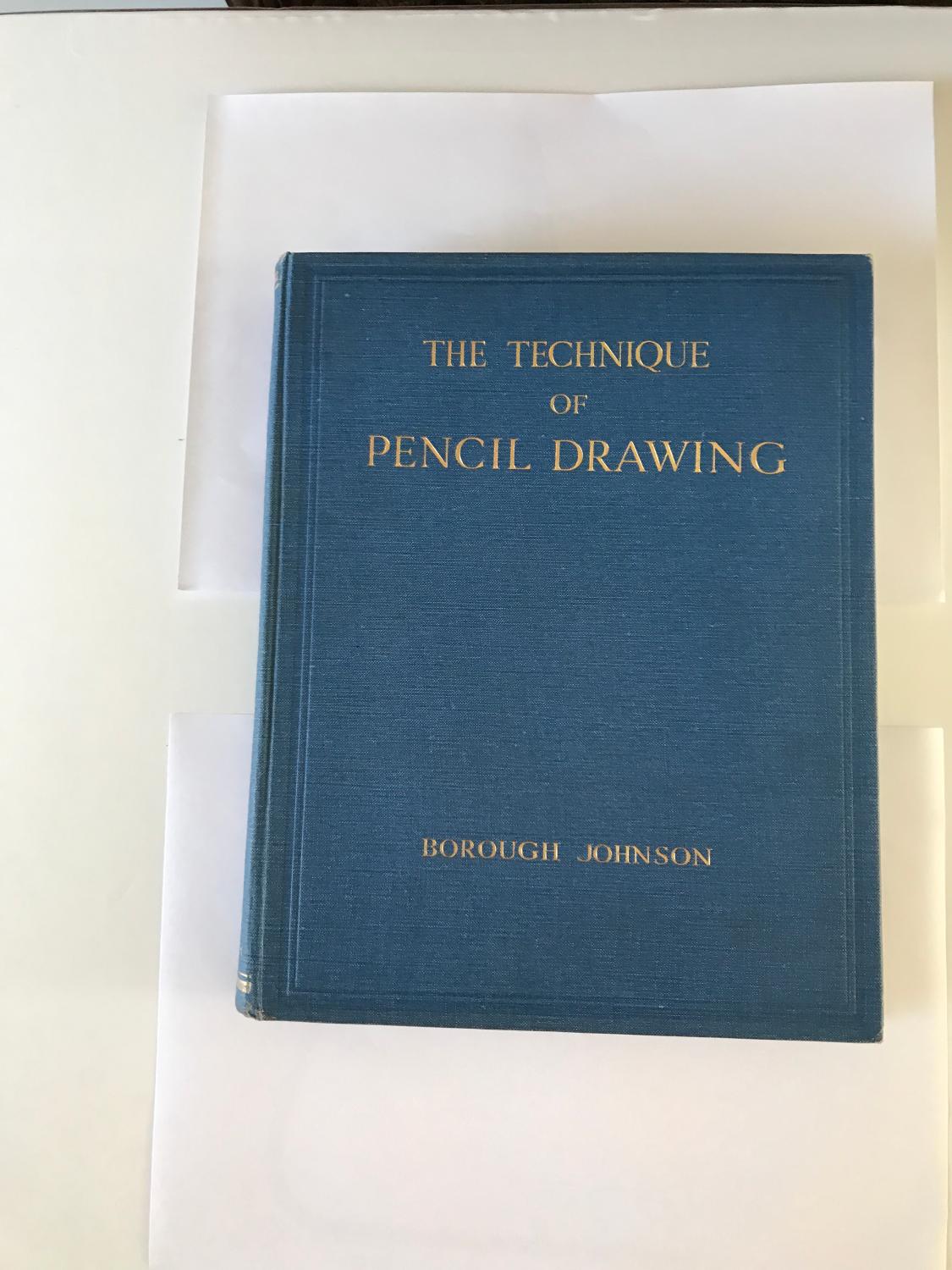 The technique of pencil drawing, With notes on the proportions of the
