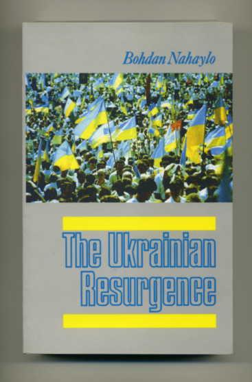 The Ukrainian Resurgence - Nahaylo, Bohdan