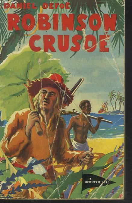 Robinson Crusoe By Daniel Defoe Bon Couverture Souple 1958 Le Livre