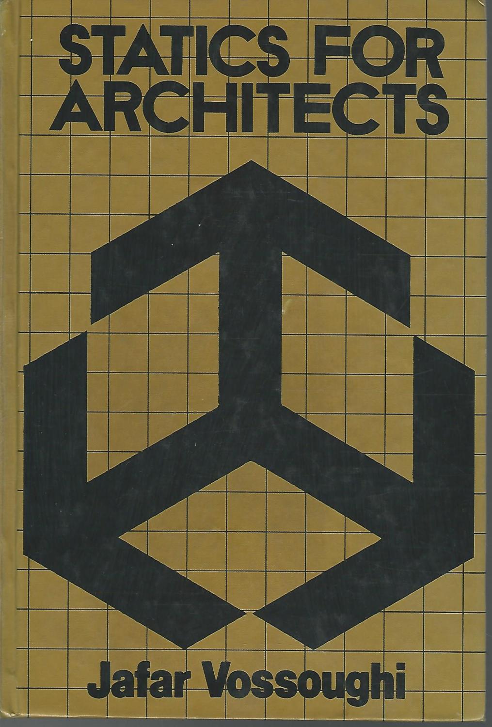 Statics for Architects de Vossoughi, Jafar Very Good Hardcover (1986) 1st. Dorley House Books