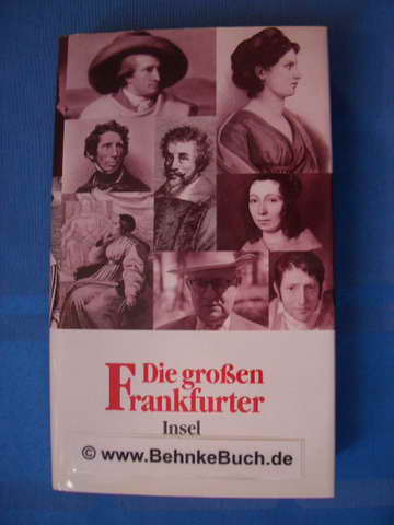Die grossen Frankfurter. - Sarkowicz, Hans (Hrsg.).