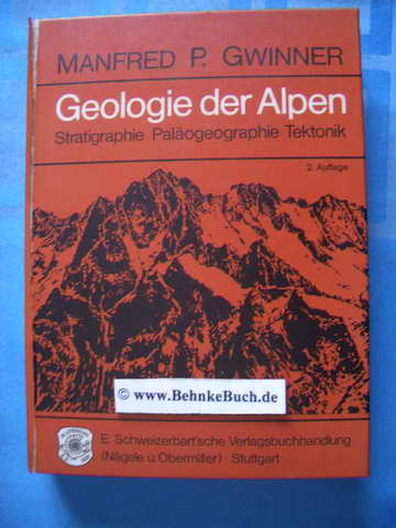 Geologie der Alpen. Stratigraphie, Paläogeographie, Tektonik