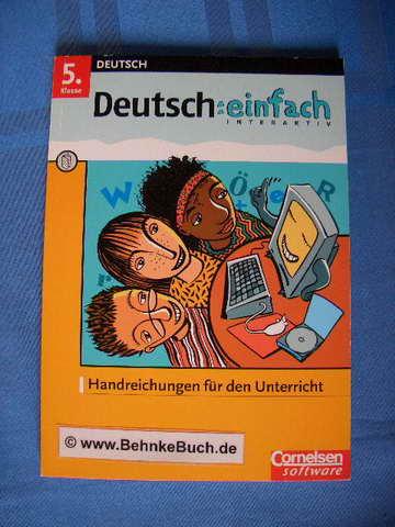 Deutsch : einfach interaktiv. 5.Klasse Handreichungen für den Unterricht. - Plieninger , martin (Hrsg) und Werner Roose.