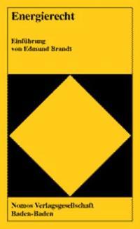 Energierecht. Mit einer Einführung von Professor Dr. Edmund Brandt - Brandt, Edmund