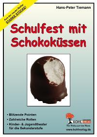 Schulfest mit Schokoküssen - Tiemann, Hans-Peter