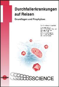 Durchfallerkrankungen auf Reisen: Grundlagen und Prophylaxe