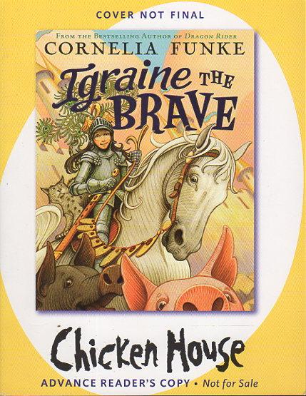 IGRAINE THE BRAVE. - Funke, Cornelia