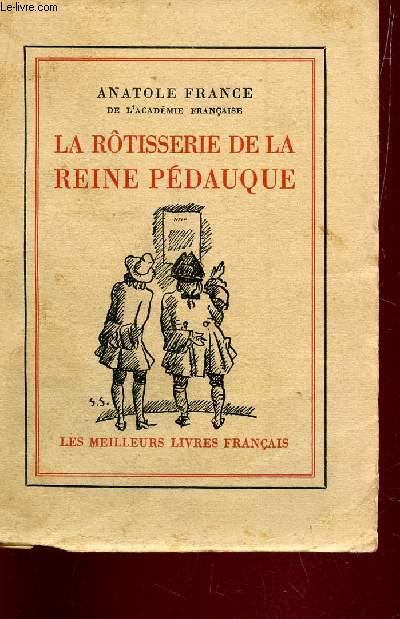 LA ROTISSERIE DE LA REINE PEDAUQUE. - FRANCE ANATOLE