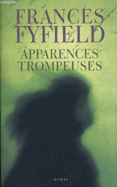 APPARENCES TROMPEUSES. - FYFIELD FRANCES