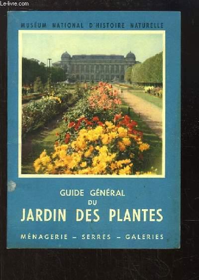 Guide général du Jardin des Plantes. Ménagerie - Serres - Galeries COLLECTIF [Bon] [Couverture souple]