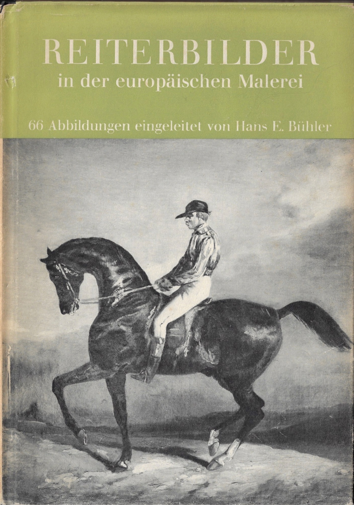 REITERBILDER IN DER EUROPÄISCHEN MALEREI / EQUESTRIAN PICTURES IN EUROPEAN PAINTING Bühler, Hans E. [Very Good] [Hardcover]