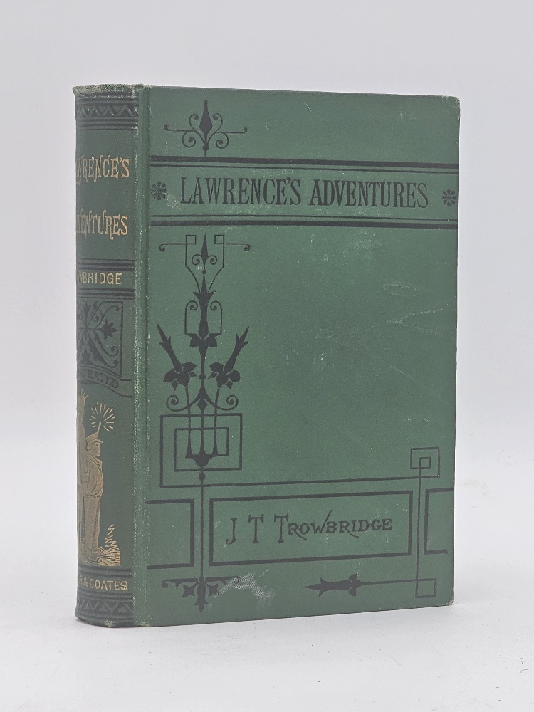 Lawrence's Adventures Among the Ice Cutters, Glass Makers, Coal Miners, Iron Men and Ship Builders. Trowbridge, J. T. [Very Good] [Hardcover]