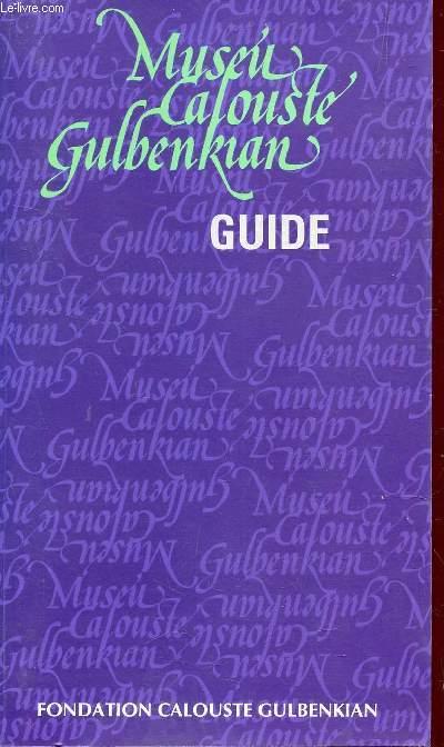 MUSEU CALOUSTE GULBENKIAN - GUIDE. - COLLECTIF