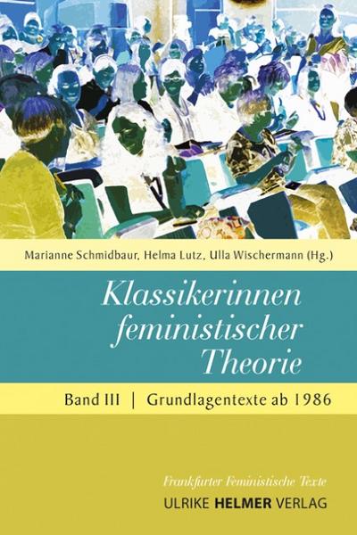 Klassikerinnen feministischer Theorie 3 - Marianne Schmidbaur