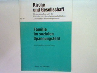 Familie im sozialen Spannungsfeld - Kirche und Gesellschaft , Nr. 64 - Kronenberg, Friedrich