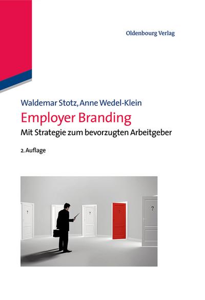 Employer Branding : Mit Strategie zum bevorzugten Arbeitgeber - Anne Wedel-Klein