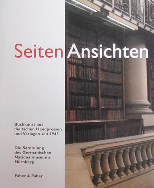 SeitenAnsichten. Buchkunst aus deutschen Handpressen und Verlagen seit 1945. - Eduard Isphording