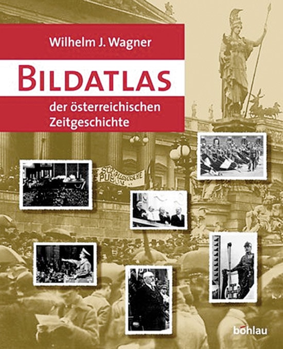 Bildatlas der österreichischen Zeitgeschichte 1918-1938 - Wilhelm J. Wagner