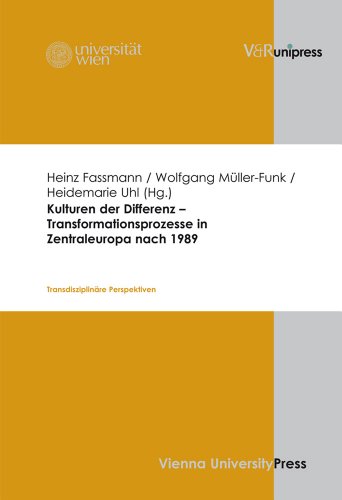 Kulturen der Differenz - Transformationsprozesse in Zentraleuropa nach 1989 - Fassmann, Heinz, Wolfgang Müller-Funk und Heidemarie Uhl