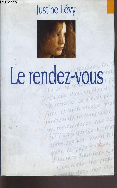 LE RENDEZ-VOUS. - LEVY JUSTINE