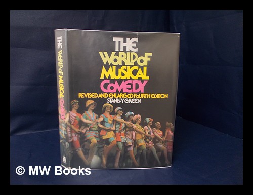 The World of Musical Comedy : the Story of the American Musical Stage As Told through the Careers of its Foremost Composers and Lyricists ; Photo. by Martha Swope - Green, Stanley