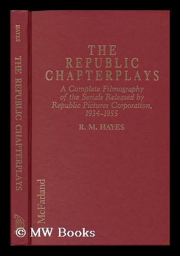 Republic Serial Graphics The Republic Chapterplays : a Complete Filmography of the Serials ...