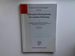 Alternative Konzeptionen der sozialen Sicherung. Schriften des Vereins für Socialpolitik. Neue Folge - Bd. 265; - Hauser, Richard