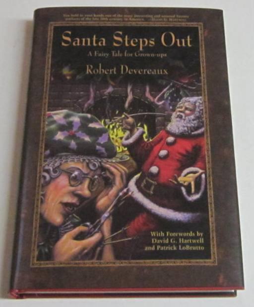 Santa Steps Out by Devereaux, Robert: Fine Hardcover (1998) 1st Edition,  Signed by Author(s) | Squid Ink Books