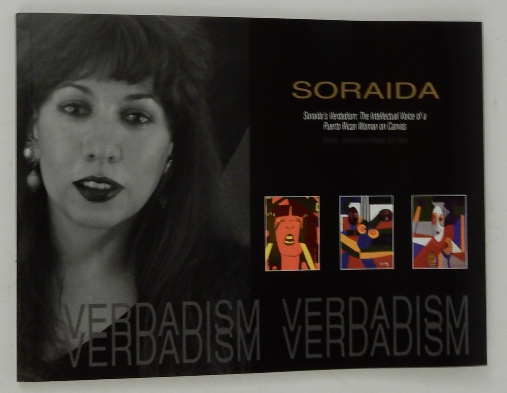 Soraida's Verdadism : The Intellectual Voice of a Puerto Rican Woman on Canvas; Unique Controversial Images and Style - Martinez, Soraida