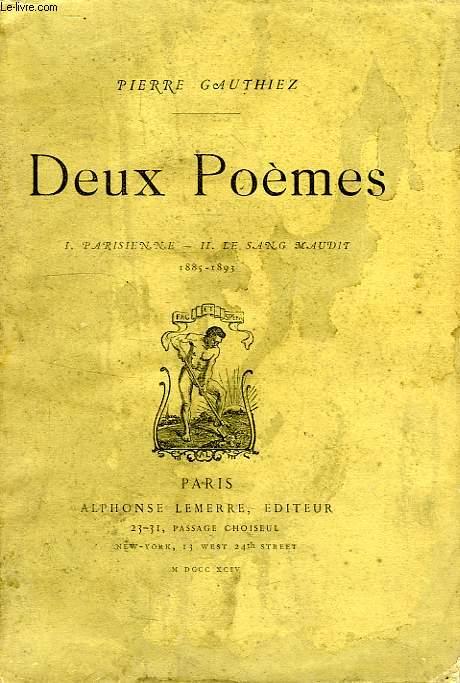 [Signé] DEUX POEMES, I. PARISIENNE, II. LE SANG MAUDIT (1885-1893) GAUTHIEZ PIERRE [Bon] [Couverture souple]