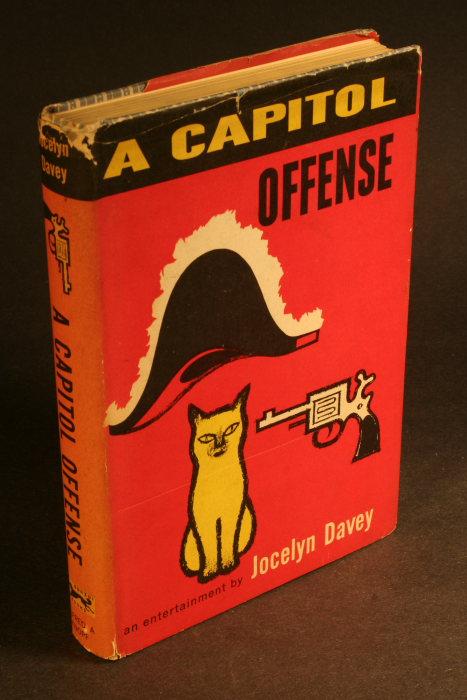 A capitol offense; an entertainment. By Jocelyn Davey [pseudonym] by ...