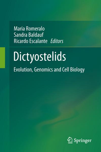 Dictyostelids : Evolution, Genomics and Cell Biology - Maria Romeralo